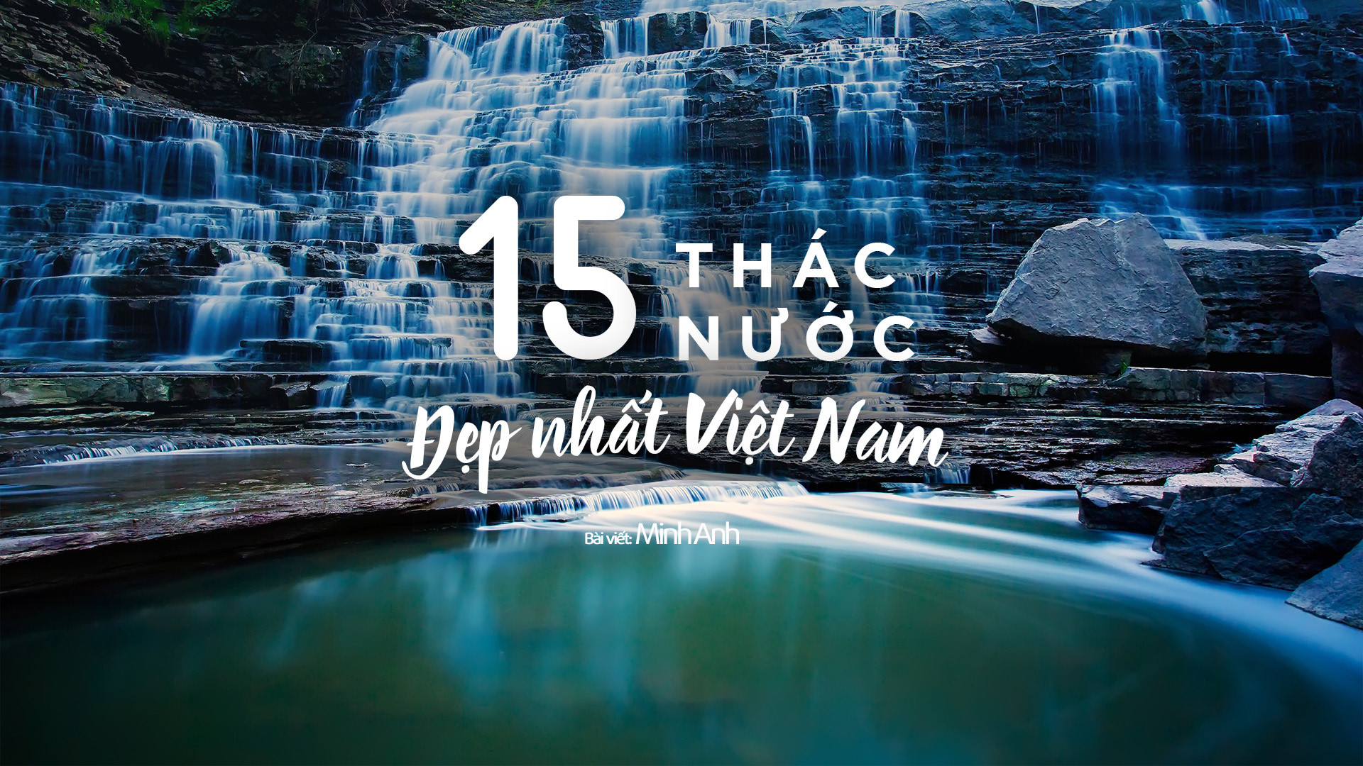 Nhung thac nuoc hung vi cua Viet Nam hinh anh 1