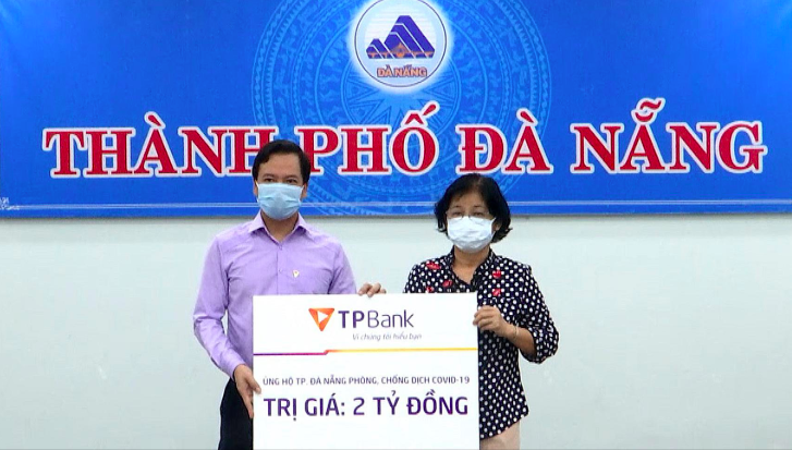 Chung tay đẩy lùi Covid-19, TPBank ủng hộ Đà Nẵng 2 tỷ đồng