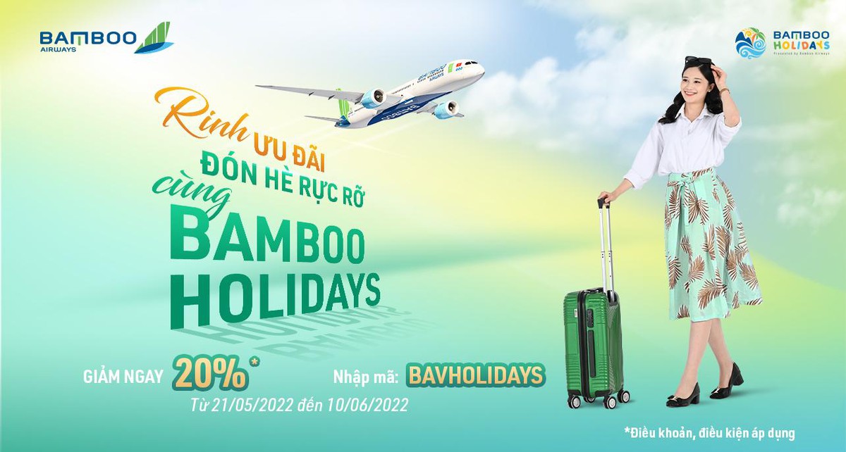 Đón hè rực rỡ, rinh ưu đãi 20% giá vé máy bay với Bamboo Holidays
